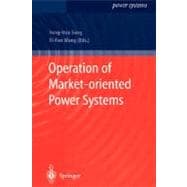 Operation of Market-Oriented Power Systems