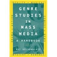 Genre Studies in Mass Media: A Handbook: A Handbook