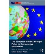 The European Union's Foreign Policy in Comparative Perspective: Beyond the ôActorness and Powerö Debate