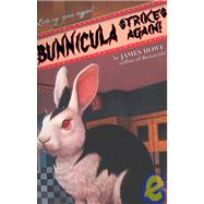 Bunnicula Strikes Again!,9781439596708