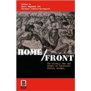 Home/Front The Military, War and Gender in Twentieth-Century Germany