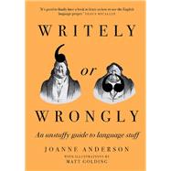 Writely or Wrongly An unstuffy guide to the stuff of language