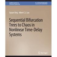 Sequential Bifurcation Trees to Chaos in Nonlinear Time-Delay Systems