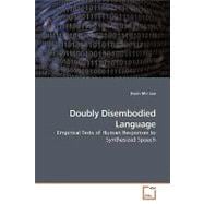 Doubly Disembodied Language