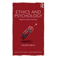 Ethics and Psychology: Beyond Codes of Practice,9780415686709