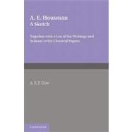 A. E. Housman: A Sketch