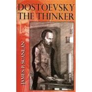 Dostoevsky the Thinker