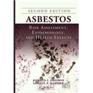 Asbestos: Risk Assessment, Epidemiology, and Health Effects, Second Edition