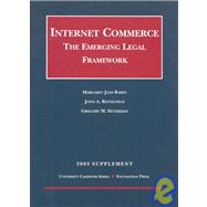 Internet Commerce: The Emerging Legal Framework 2003