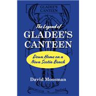 The Legend of Gladee's Canteen