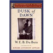 Dusk of Dawn (The Oxford W. E. B. Du Bois)