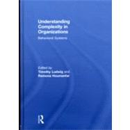 Understanding Complexity in Organizations: Behavioral Systems