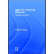 Economy, Work, and Education: Critical Connections