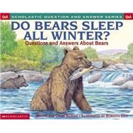 Scholastic Question & Answer: Do Bears Sleep All Winter?