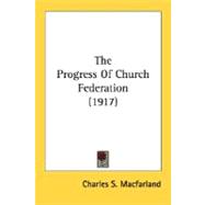 The Progress Of Church Federation