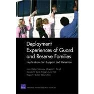 Deployment Experiences of Guard and Reserve Families: Implications for Support and Retention
