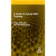 A Guide to Social Skill Training book cover, ISBN 9781040856710