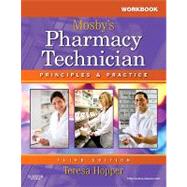 Mosby's Pharmacy Technician: Principles and Practice (Workbook and Laboratory Manual)