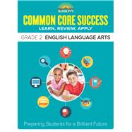 Barron's Common Core Success Grade 2 English Language Arts Preparing Students for a Brilliant Future