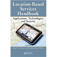Location-Based Services Handbook,9781439856710