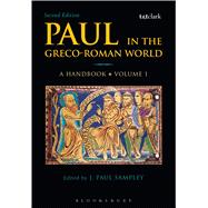 Paul in the Greco-Roman World: A Handbook Volume I