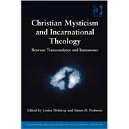 Christian Mysticism and Incarnational Theology: Between Transcendence and Immanence