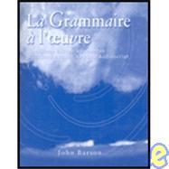 Workbook/Lab Manual Answer Key (with Audio Script) for La Grammaire a l'oeuvre: Media Edition, 5th