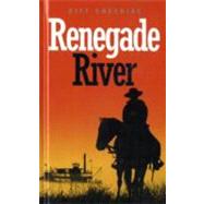 Renegade River