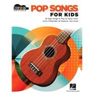 Pop Songs for Kids Strum & Sing Ukulele Songbook