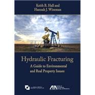 Hydraulic Fracturing A Guide to Environmental and Real Property Issues
