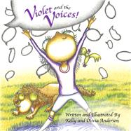 Violet and the Voices! Book 1