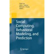 Social Computing, Behavioral Modeling,and Prediction