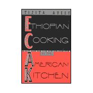 Ethiopian Cooking in the American Kitchen