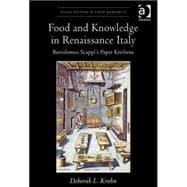 Food and Knowledge in Renaissance Italy: Bartolomeo Scappi's Paper Kitchens
