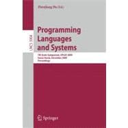Programming Languages and Systems : 7th Asian Symposium, APLAS 2009, Seoul, Korea, December 14-16, 2009, Proceedings