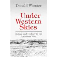 Under Western Skies : Nature and History in the American West