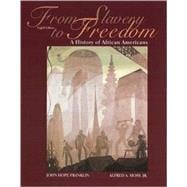 From Slavery to Freedom : A History of African Americans (Eighth Edition)