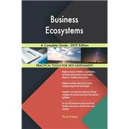 Business Ecosystems A Complete Guide - 2019 Edition