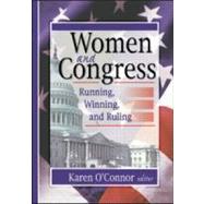 Women and Congress: Running, Winning, and Ruling,9780789016713