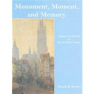 Monument, Moment, and Memory
