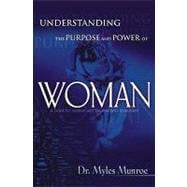 Understanding the Purpose and Power of Woman