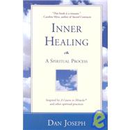 Inner Healing : A Spiritual Process