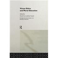 Virtue Ethics and Moral Education