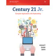 Century 21® Jr. Computer Applications with Keyboarding, 3rd Edition