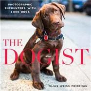 The Dogist Photographic Encounters with 1,000 Dogs