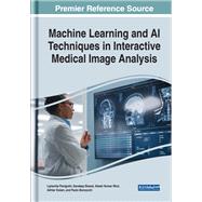 Machine Learning and AI Techniques in Interactive Medical Image Analysis