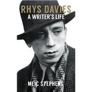 Rhys Davies A Writer's Life