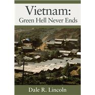 Vietnam: Green Hell Never Ends