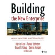 Building the New Enterprise People Processes and Technologies