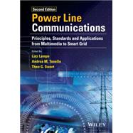 Power Line Communications Principles, Standards and Applications from Multimedia to Smart Grid